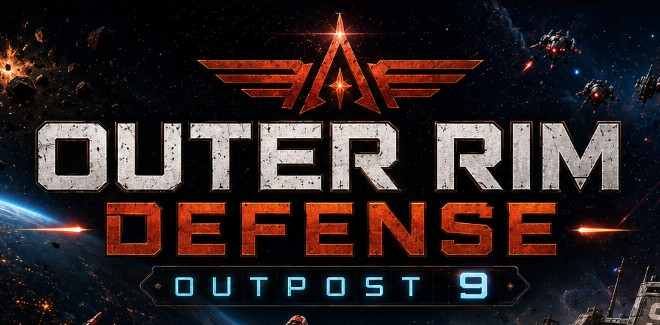 Outer Rim Defense &mdash; Outpost 9